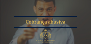 Leia mais sobre o artigo COBRANÇA ABUSIVA